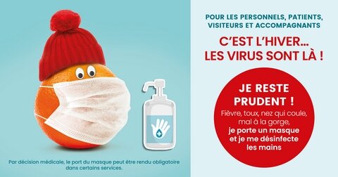  Pour les personnels, patients, visiteurs et accompagnants C'est l'hiver les virus sont là! Je reste prudent et en cas de fièvre, toux, nez qui coule, mal à la gorge, je porte un masque et je me désinfecte les mains. Par décision médicale, le port du masque peut être rendu obligatoire dans certains services du CHU de Toulouse.